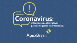 Read more about the article APEX Brasil divulga material sobre o impacto do coronavírus no mercado