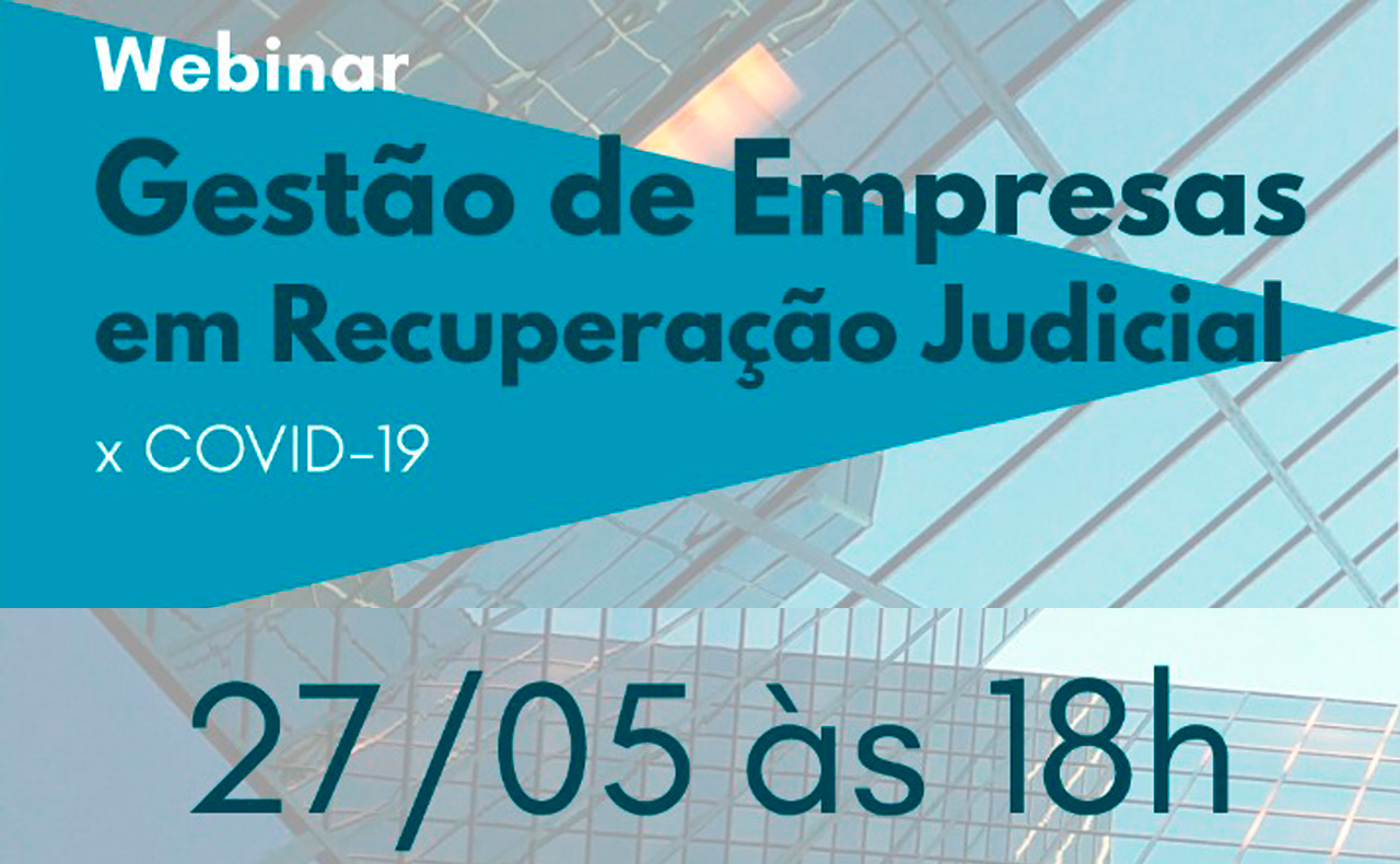 You are currently viewing Webinar: Gestão de Empresas em Recuperação Judicial x COVID-19