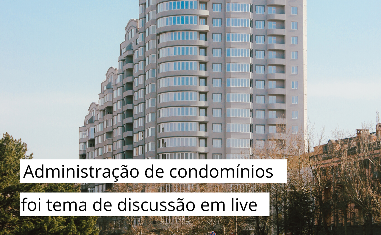 You are currently viewing Administração condominial foi tema de Webinar