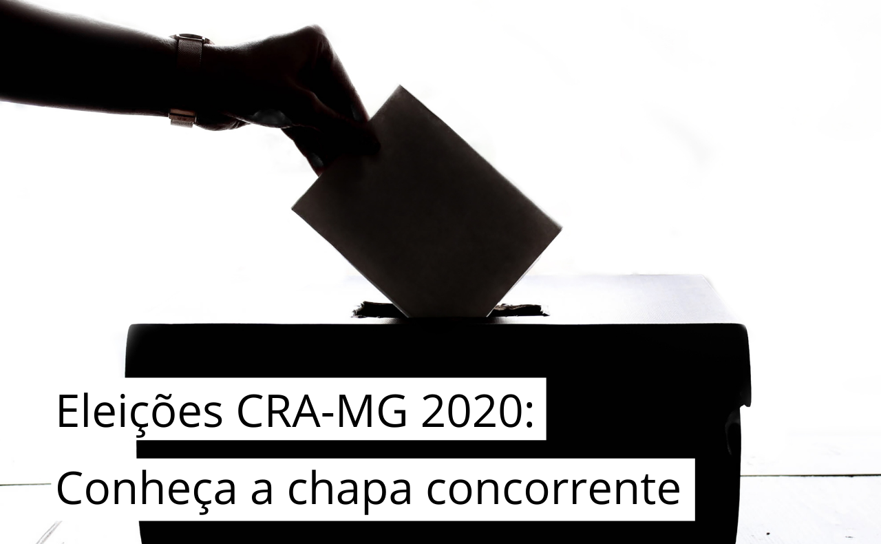 No momento você está vendo CRA-MG apresenta chapa concorrente às Eleições 2020