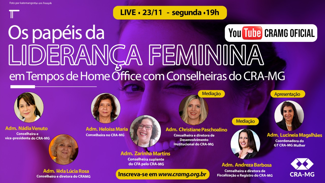 You are currently viewing Webinar: Os papéis da liderança feminina em Tempos de Home Office com Conselheiras do CRA-MG