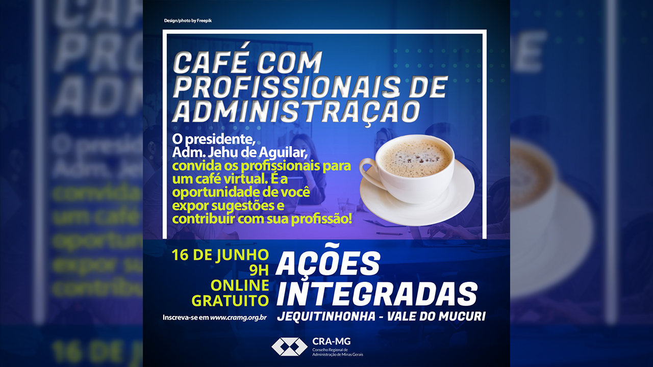 You are currently viewing Ações Integradas “Café com Profissionais de Administração”