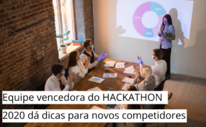 Read more about the article HACKATHON 2021 – Dicas de ex-competidores prometem auxiliar participantes da edição