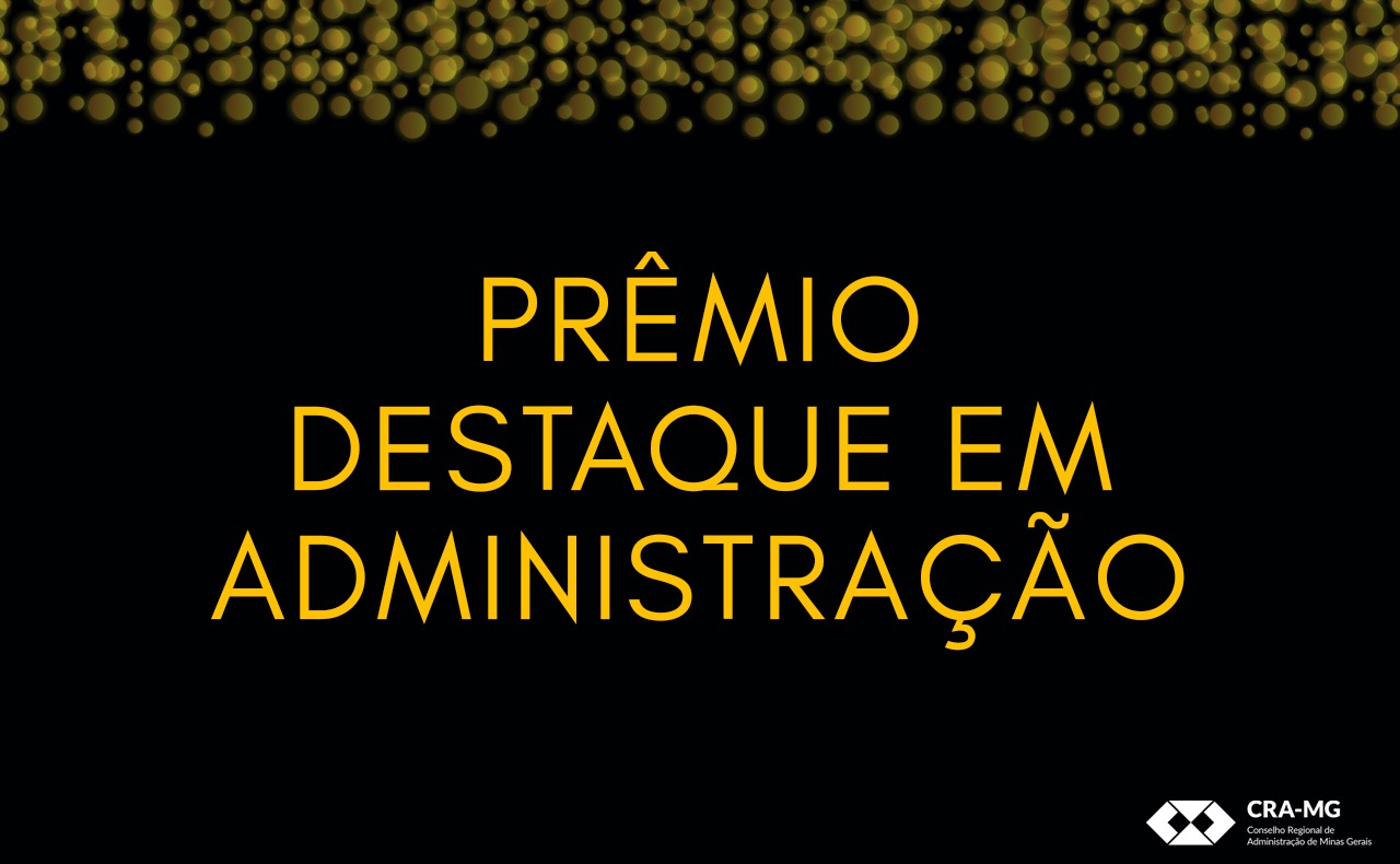 You are currently viewing Prêmio Destaque em Administração 2021