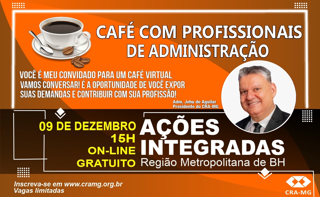 No momento você está vendo Ações Integradas: “Café com Profissionais de Administração” – Região Metropolitana de BH