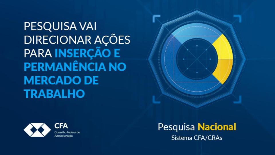 Read more about the article CFA ouve Profissionais de Administração para mapear perfil profissional