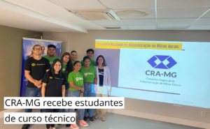 Read more about the article Alunos do Grau técnico conhecem o CRA-MG