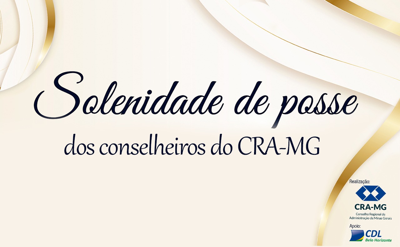 You are currently viewing Solenidade de posse de conselheiros do CRA-MG será realizada em Belo Horizonte